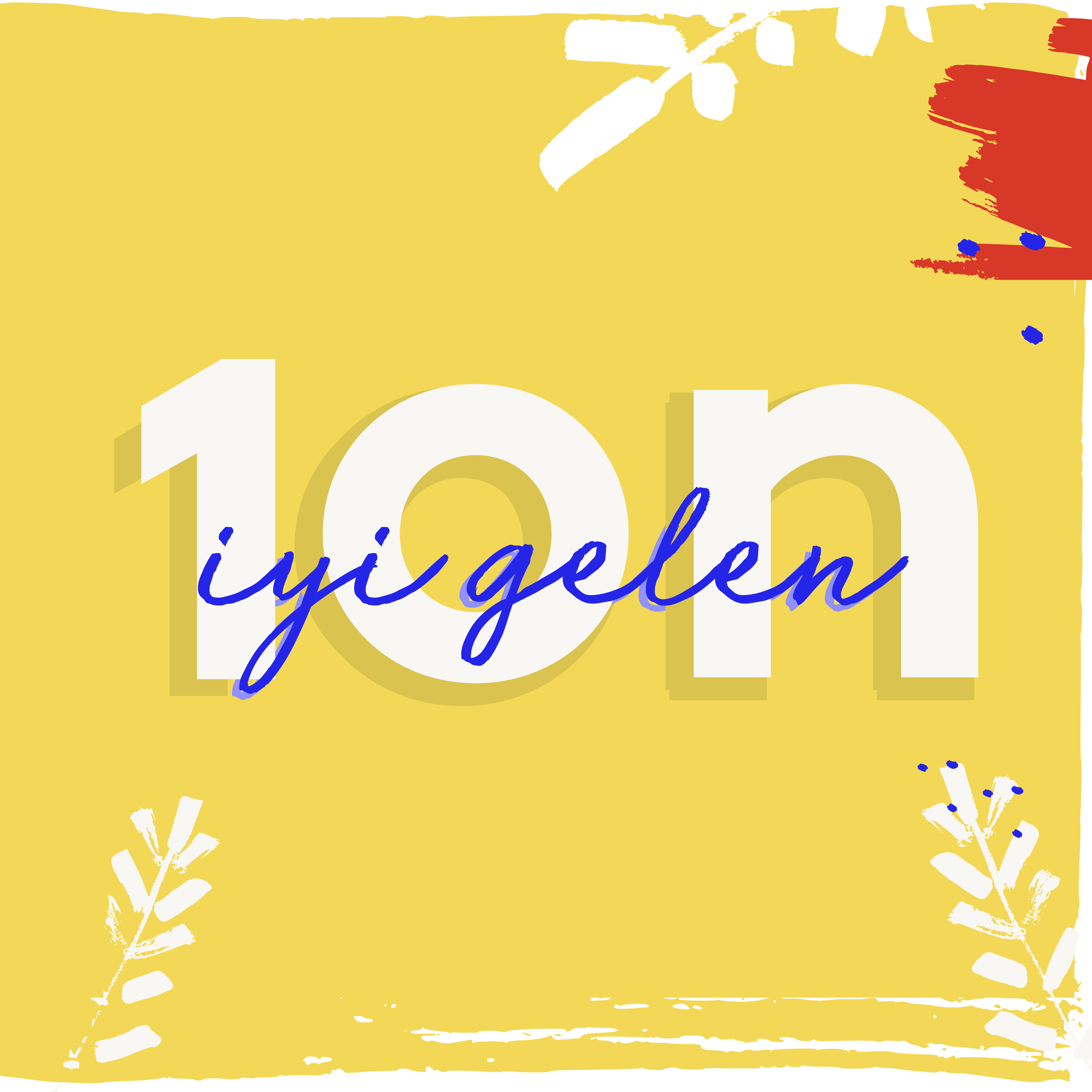 10 İYİ GELEN